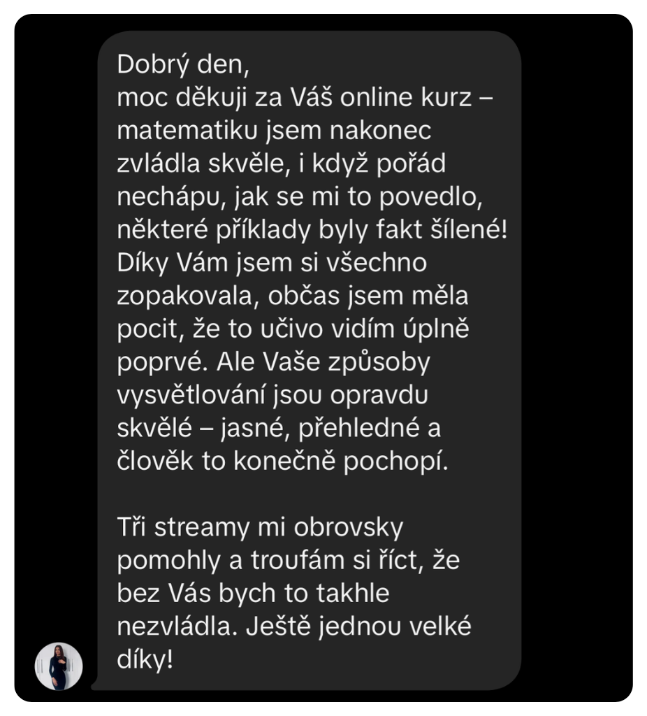 Zpráva od studenta kurzu Matika s Hankou po maturitě